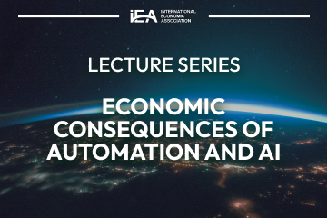 IEA LECTURE SERIES – ECONOMIC CONSEQUENCES OF AUTOMATION AND AI